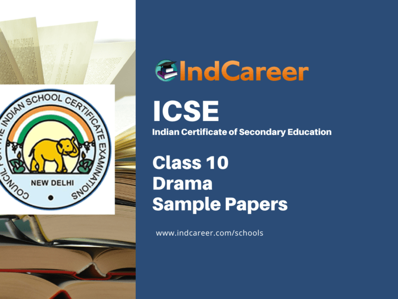 ICSE Class 10 Drama Sample Paper