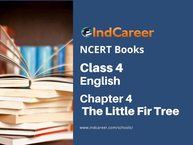 NCERT Book for Class 4 English: Chapter 4-The Little Fir Tree