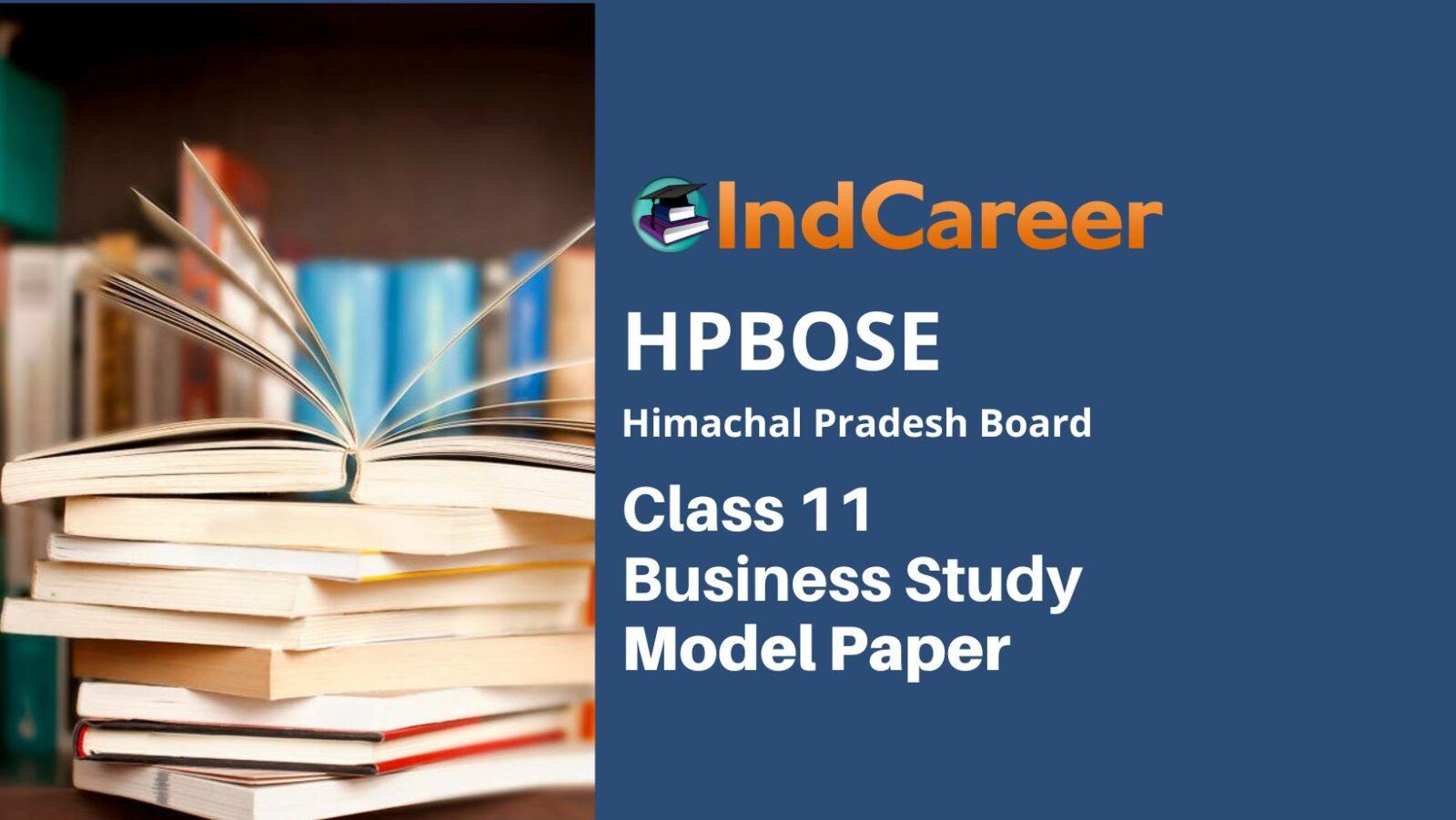 HP Board Class 11 Business Study Model Paper
