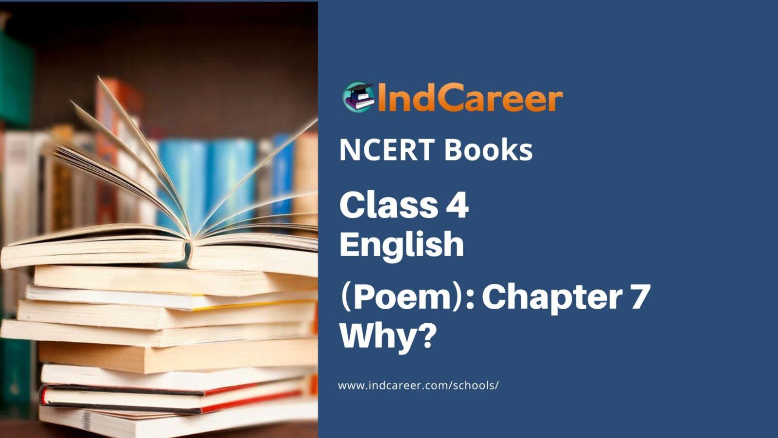 NCERT Book for Class 4 English (Poem): Chapter 7-Why?