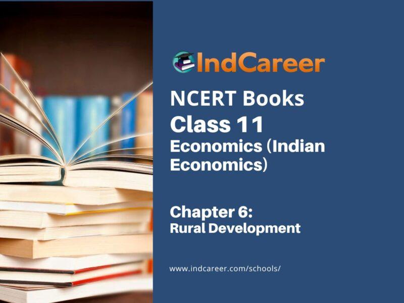 NCERT Book for Class 11 Economics (Indian Economics) Chapter 6 Rural Development