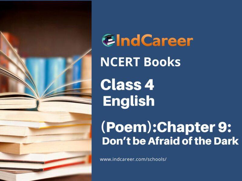 NCERT Book for Class 4 English (Poem): Chapter 9-Don’t be Afraid of the Dark