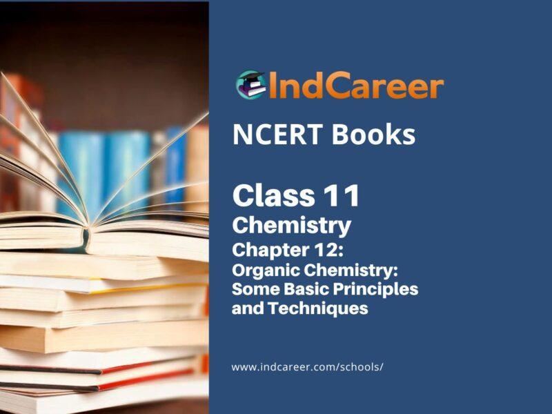 NCERT Book for Class 11 Chemistry Chapter 12 Organic Chemistry: Some Basic Principles and Techniques