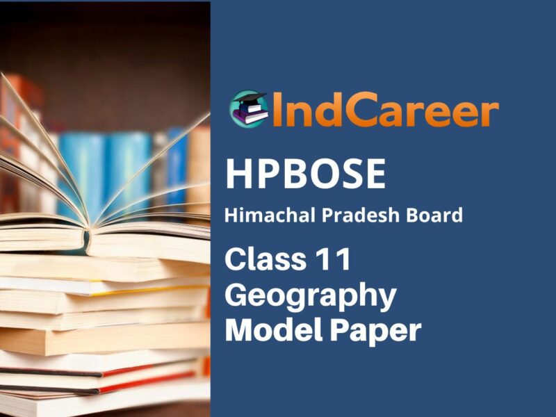 HP Board Class 11 Geography Model Paper