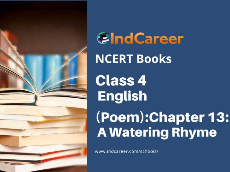 NCERT Book for Class 4 English (Poem): Chapter 13-A Watering Rhyme