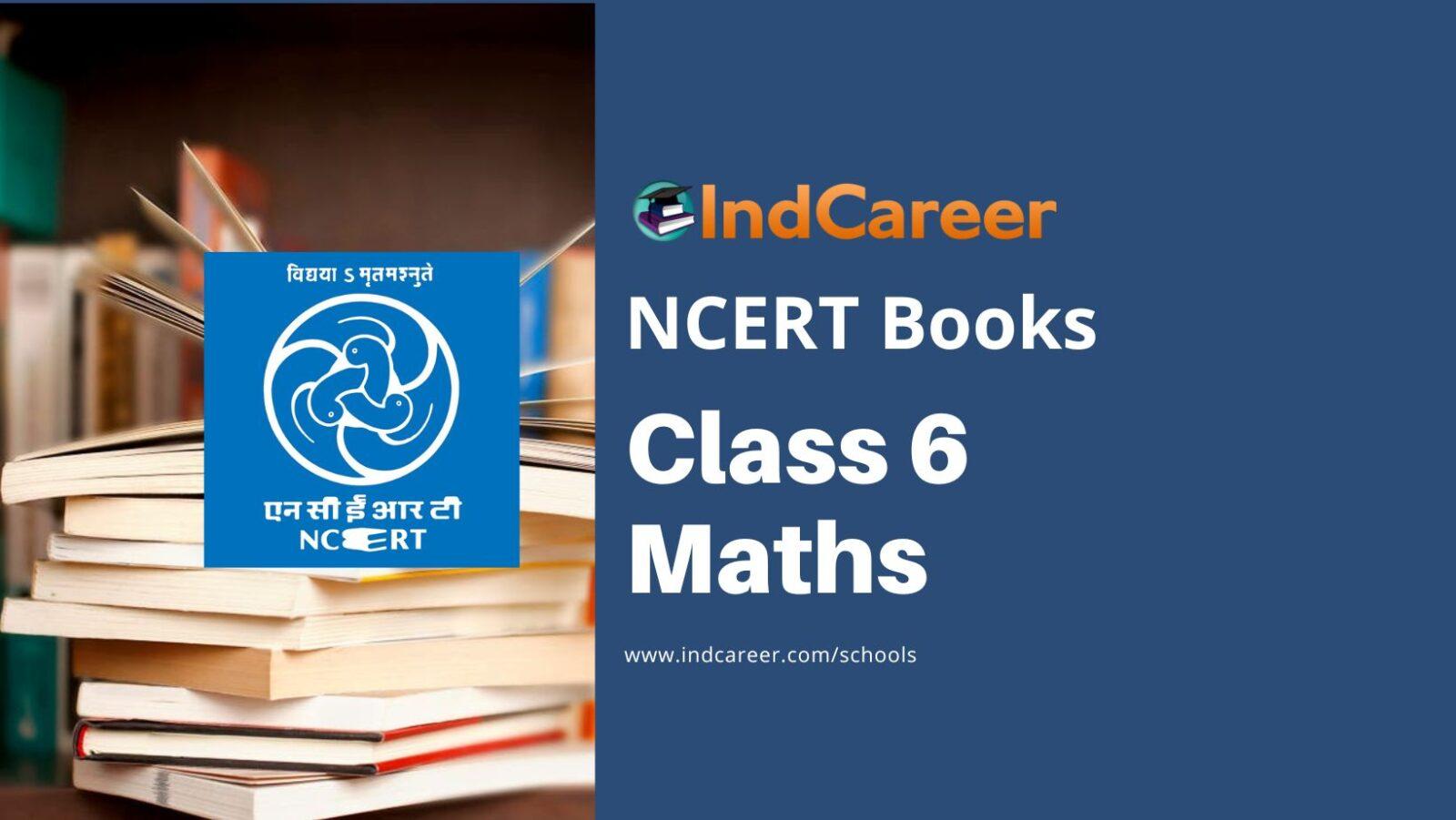 NCERT Book for Class 6 Maths IndCareer Schools