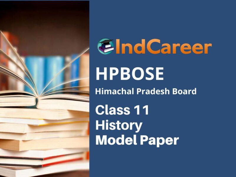 HP Board Class 11 History Model Paper