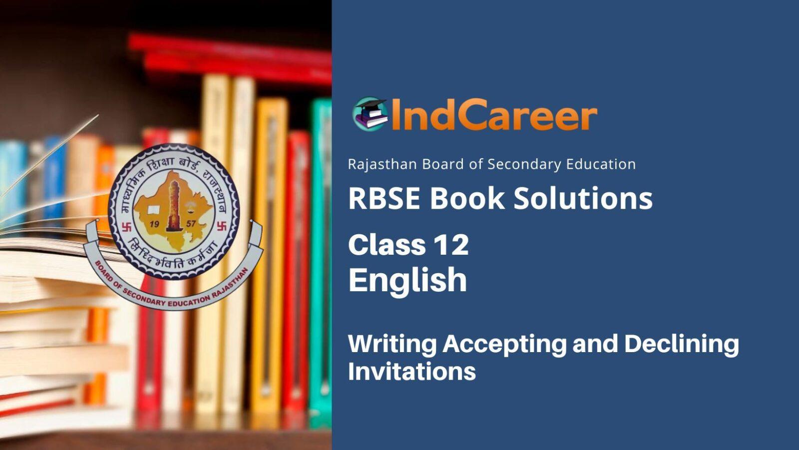 RBSE Solution for Class12 English Writing: Writing Accepting and Declining Invitations