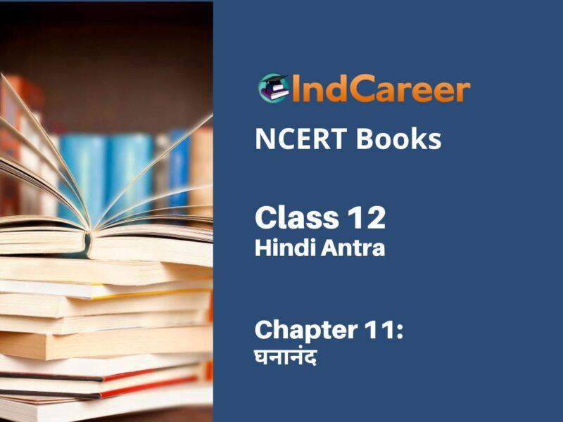 NCERT Book for Class 12 Hindi Antra Chapter 11 घनानंद