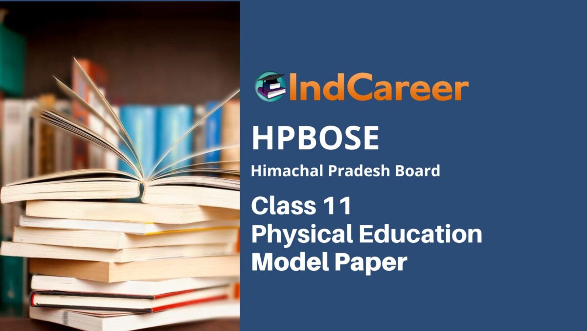 HP Board Class 11 Physical Education Model Paper