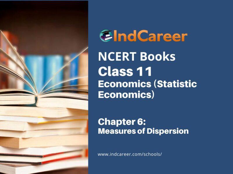 NCERT Book for Class 11 Economics (Statistic Economics) Chapter 6 Measures of Dispersion