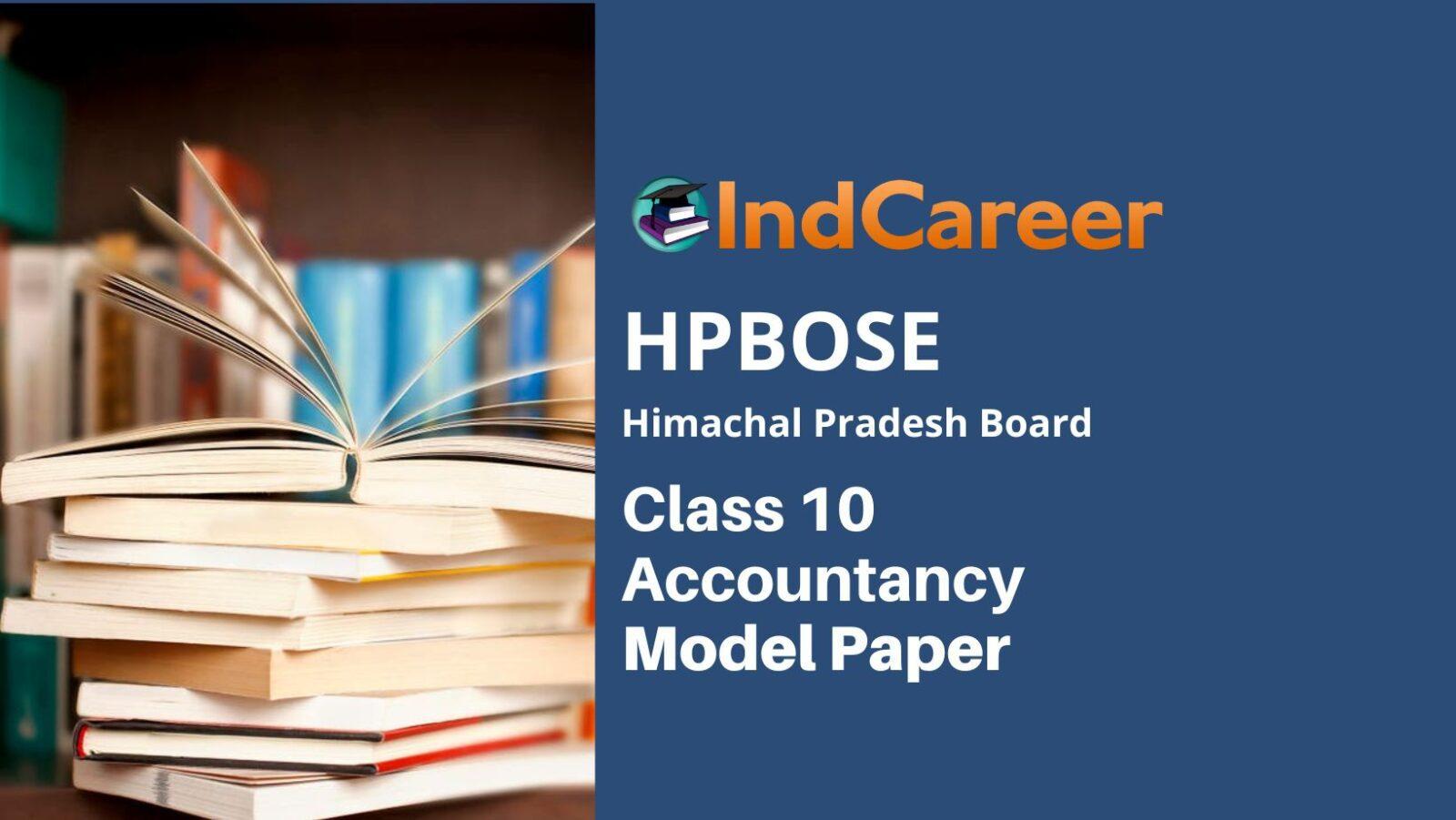 HP Board Class 10 Accountancy Model Paper