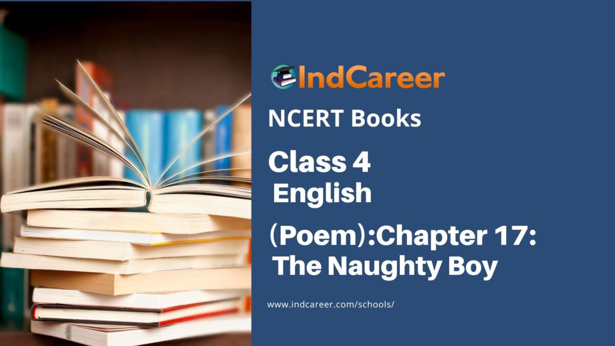 NCERT Book for Class 4 English (Poem): Chapter 17-The Naughty Boy