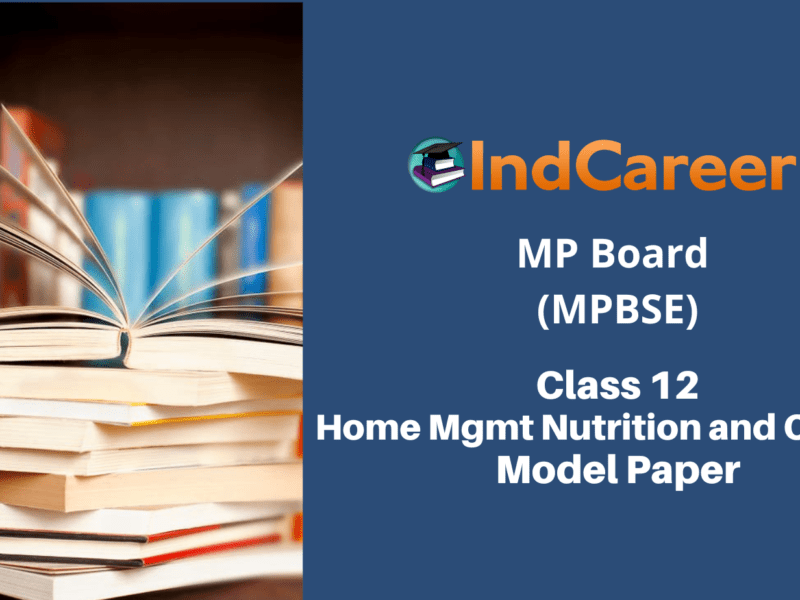 MP Board 12th Home Mgmt Nutrition and Clothes Sample Paper