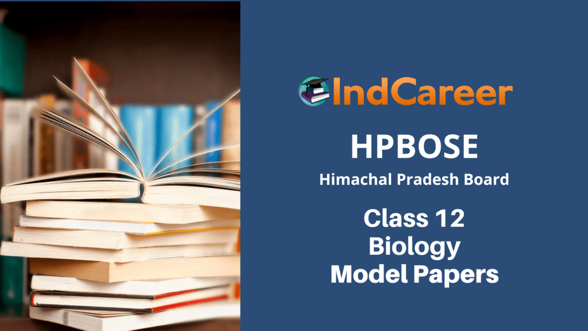 HP Board Class 12 Biology Model Paper