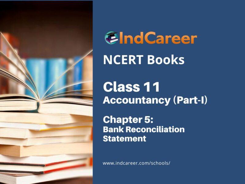 NCERT Book for Class 11 Accountancy (Part-I) Chapter 5 Bank Reconciliation Statement