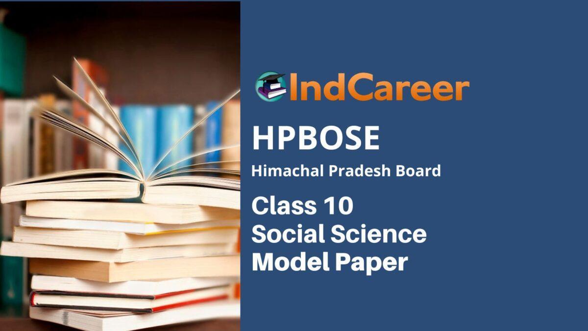 HP Board Class 10 Social Science Model Paper