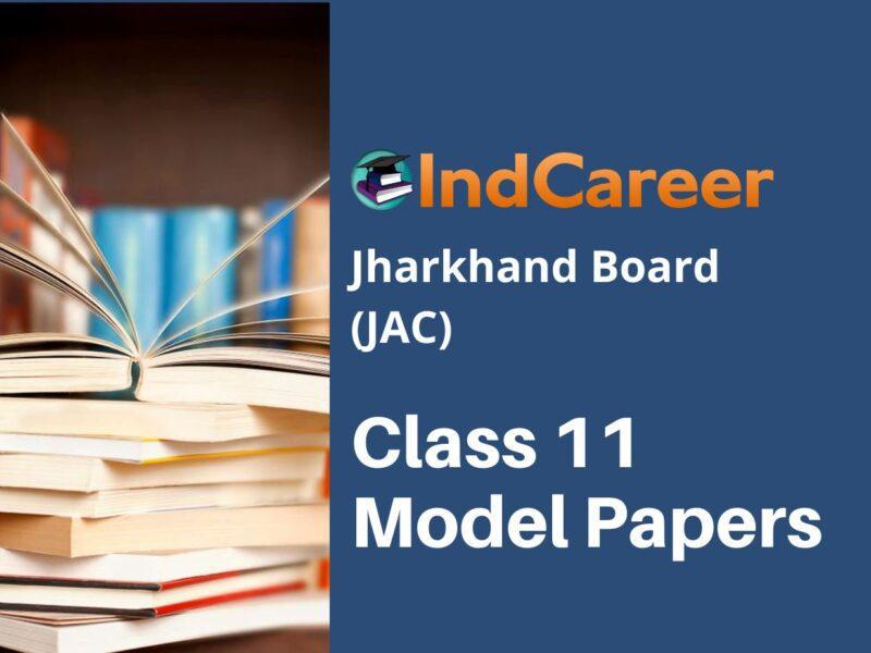 JAC Board Class 11th Model Papers