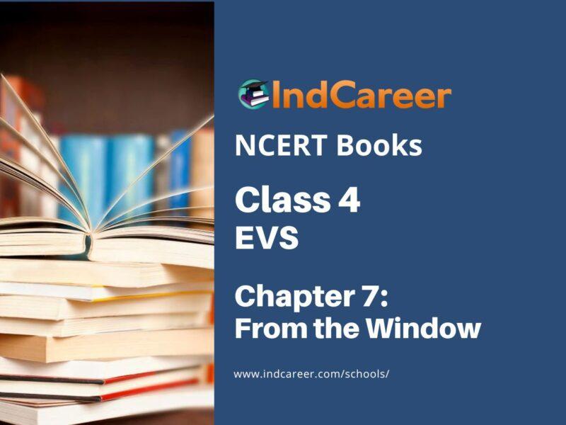 NCERT Book for Class 4 EVS Chapter 7 From the Window