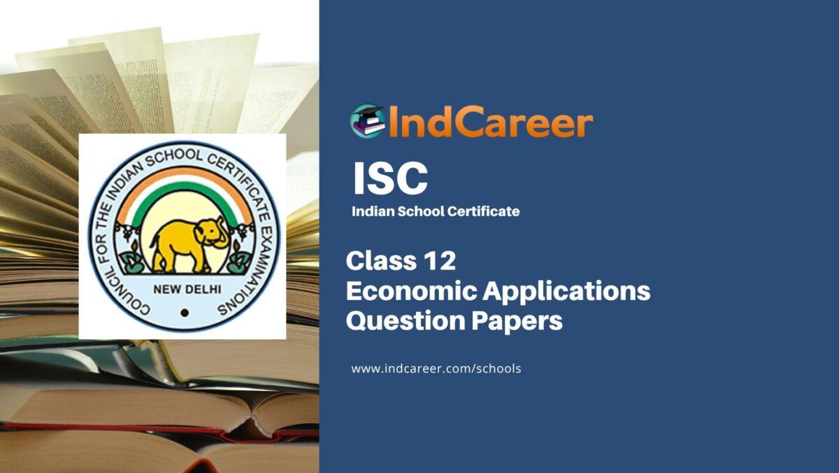 ISC Class 12 Economic Applications Question Papers