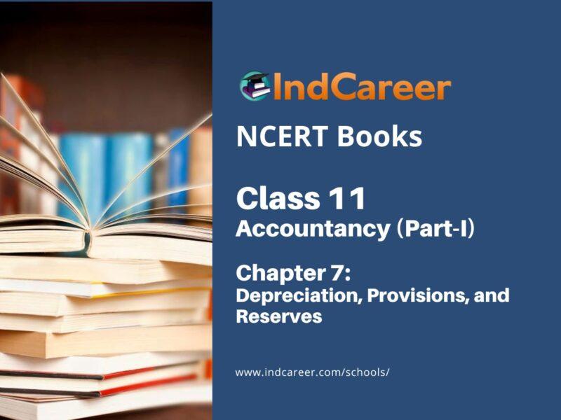 NCERT Book for Class 11 Accountancy (Part-I) Chapter 7 Depreciation, Provisions, and Reserves