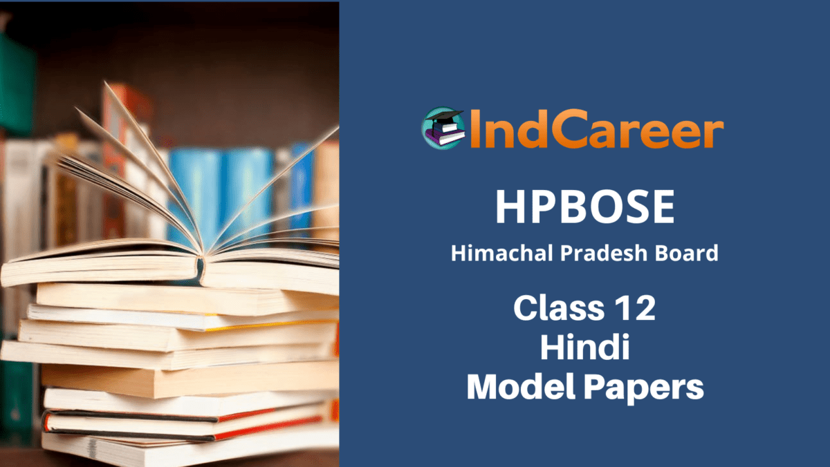 HP Board Class 12 Hindi Model Paper IndCareer Schools