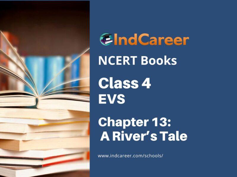 NCERT Book for Class 4 EVS Chapter 13 A River’s Tale