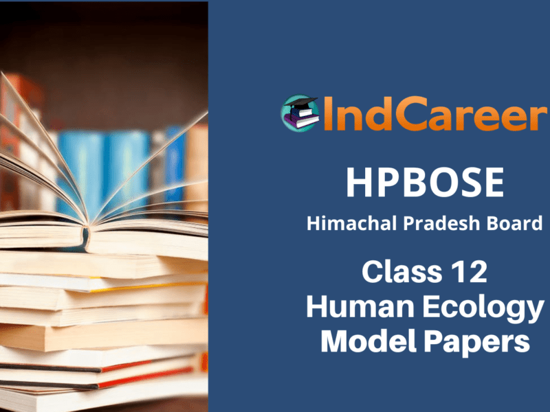 HP Board Class 12 Human Ecology Model Paper
