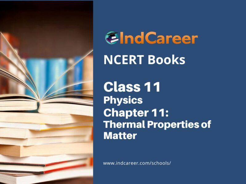 NCERT Book for Class 11 Physics Chapter 11 Thermal Properties of Matter
