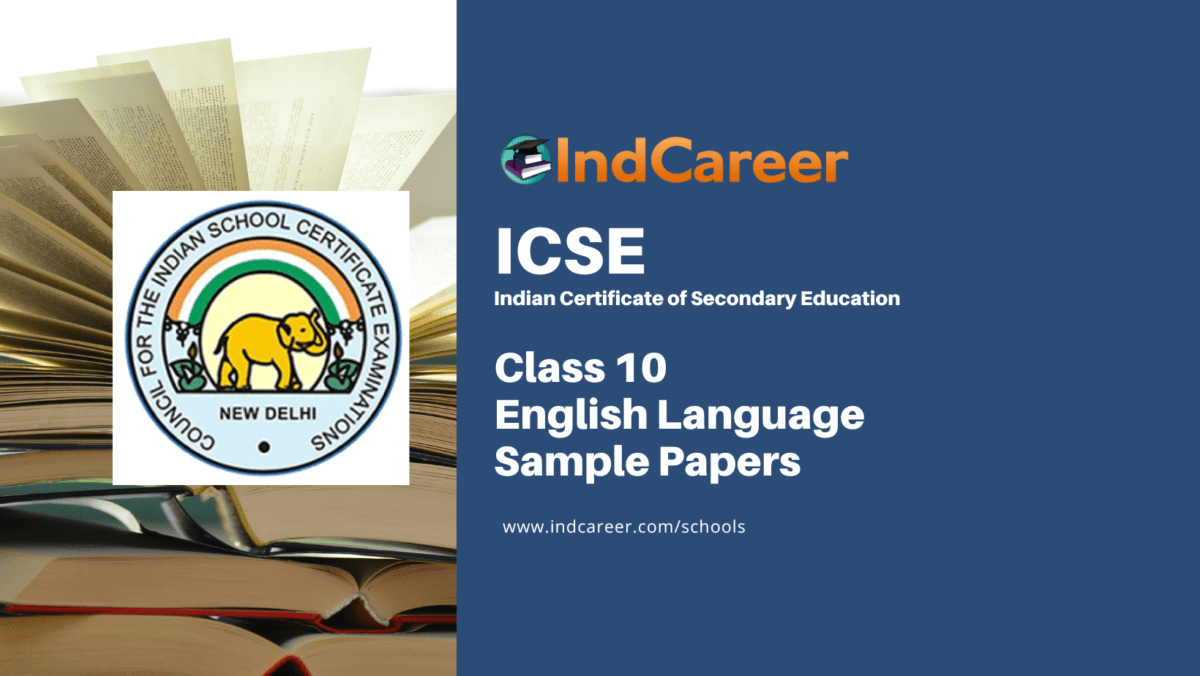 ICSE Class 10 English Language (English Paper – 1) Sample Paper