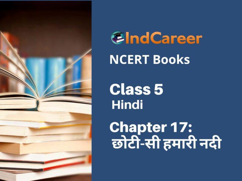 NCERT Book for Class 5 Hindi Chapter 17 छोटी-सी हमारी नदी
