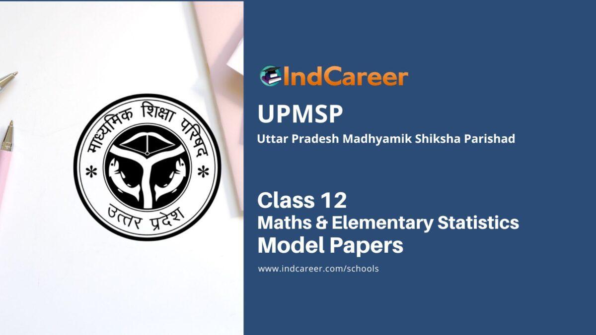 UP Board Class 12 Mathematics & Elementary Statistics Model Paper