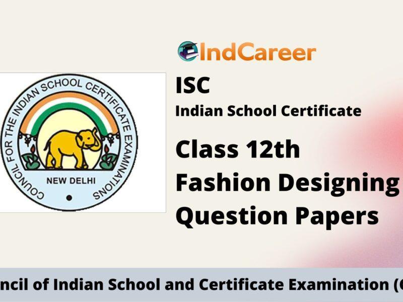 ISC Class 12 Fashion Designing Question Papers