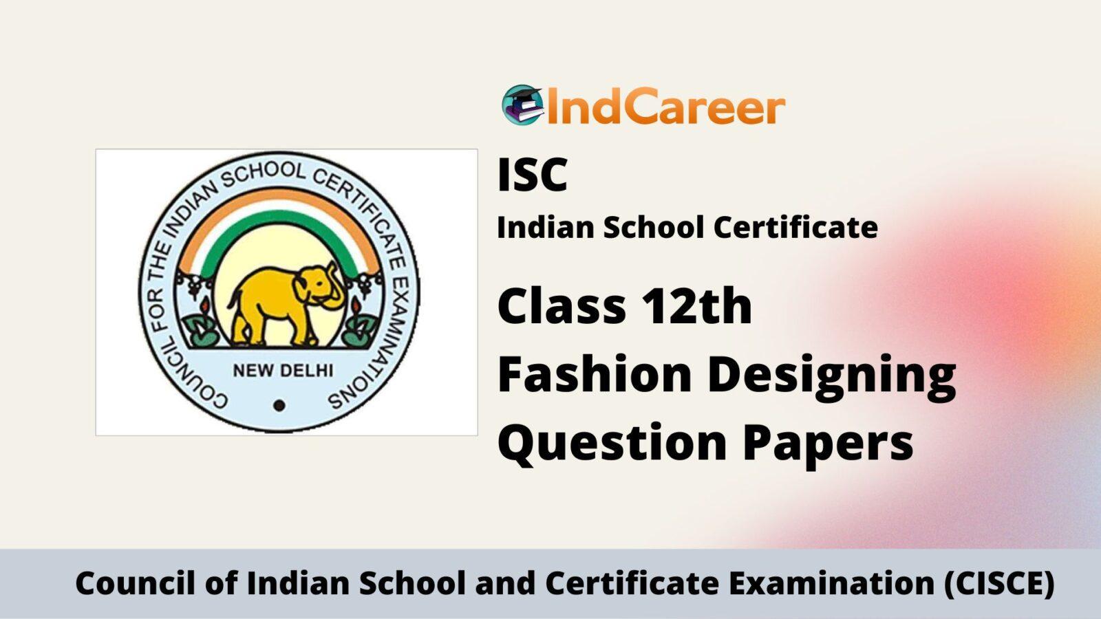 ISC Class 12 Fashion Designing Question Papers