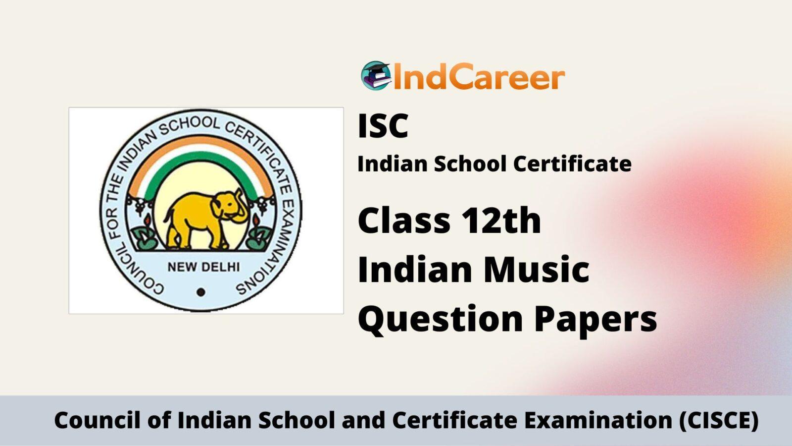 ISC Class 12 Indian Music Question Papers