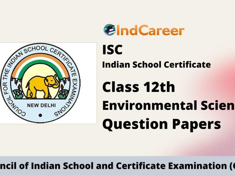 ISC Class 12 Environmental Science Question Papers