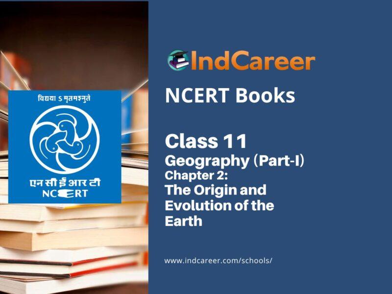 NCERT Book for Class 11 Geography (Part-I) Chapter 2 The Origin and Evolution of the Earth