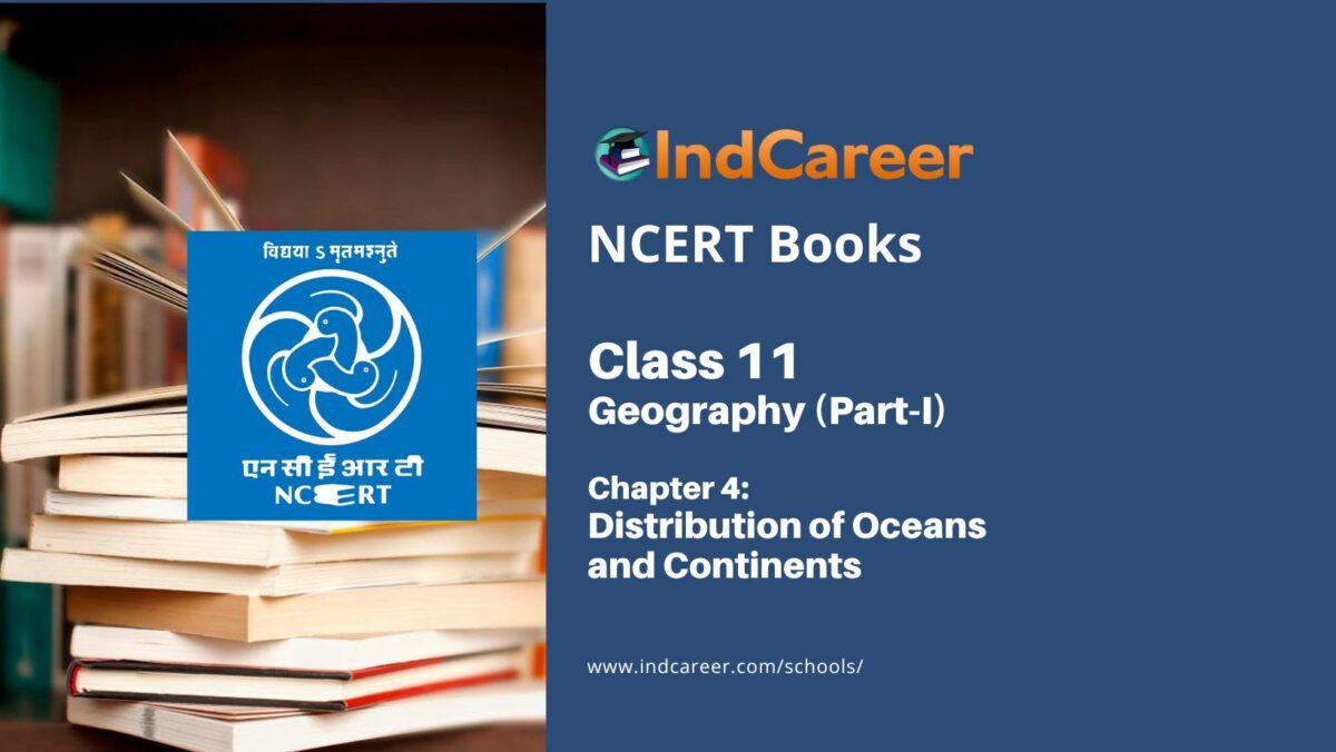 NCERT Book for Class 11 Geography (Part-I) Chapter 4 Distribution of Oceans and Continents