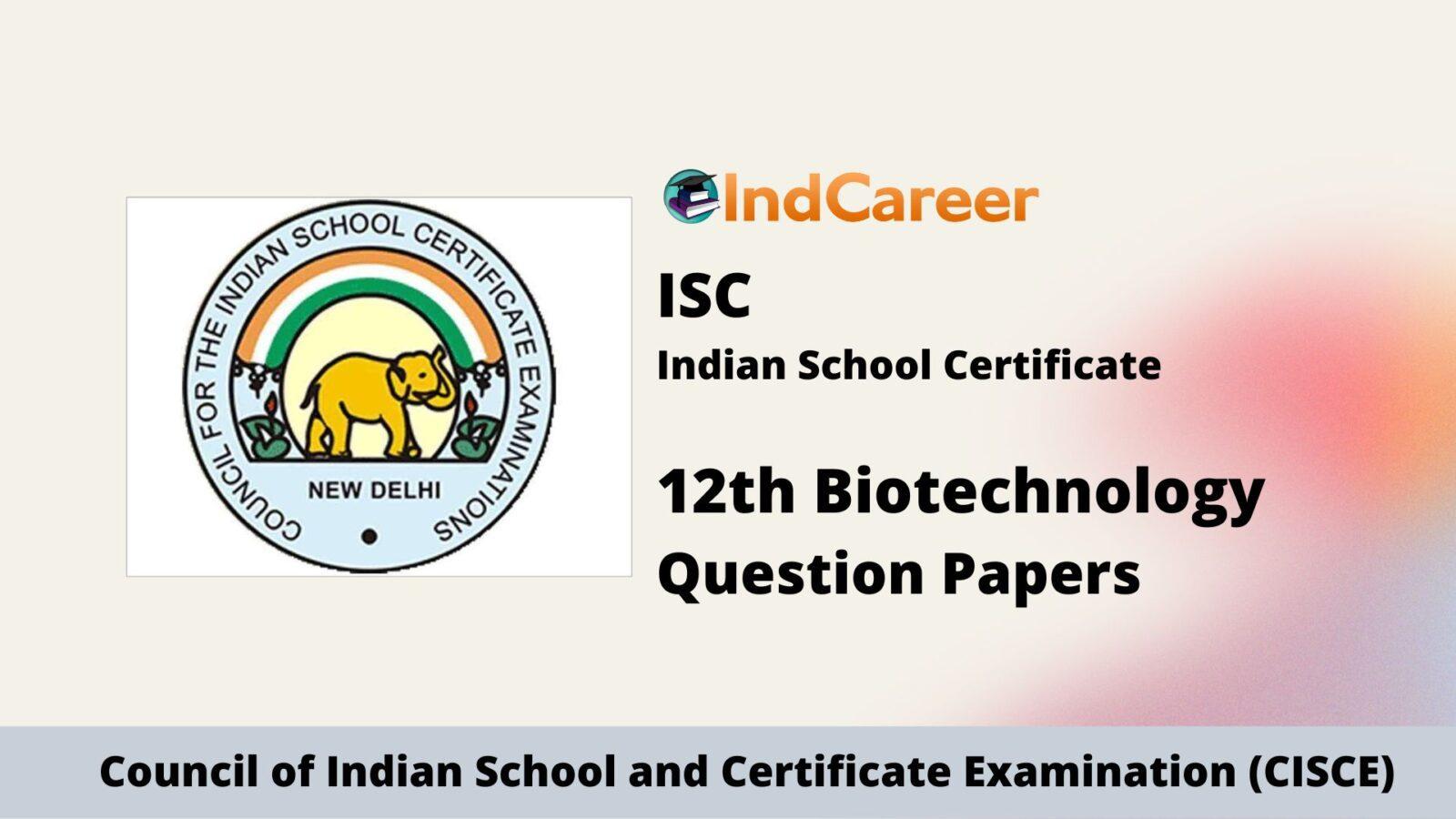 ISC Class 12 Biotechnology Question Papers