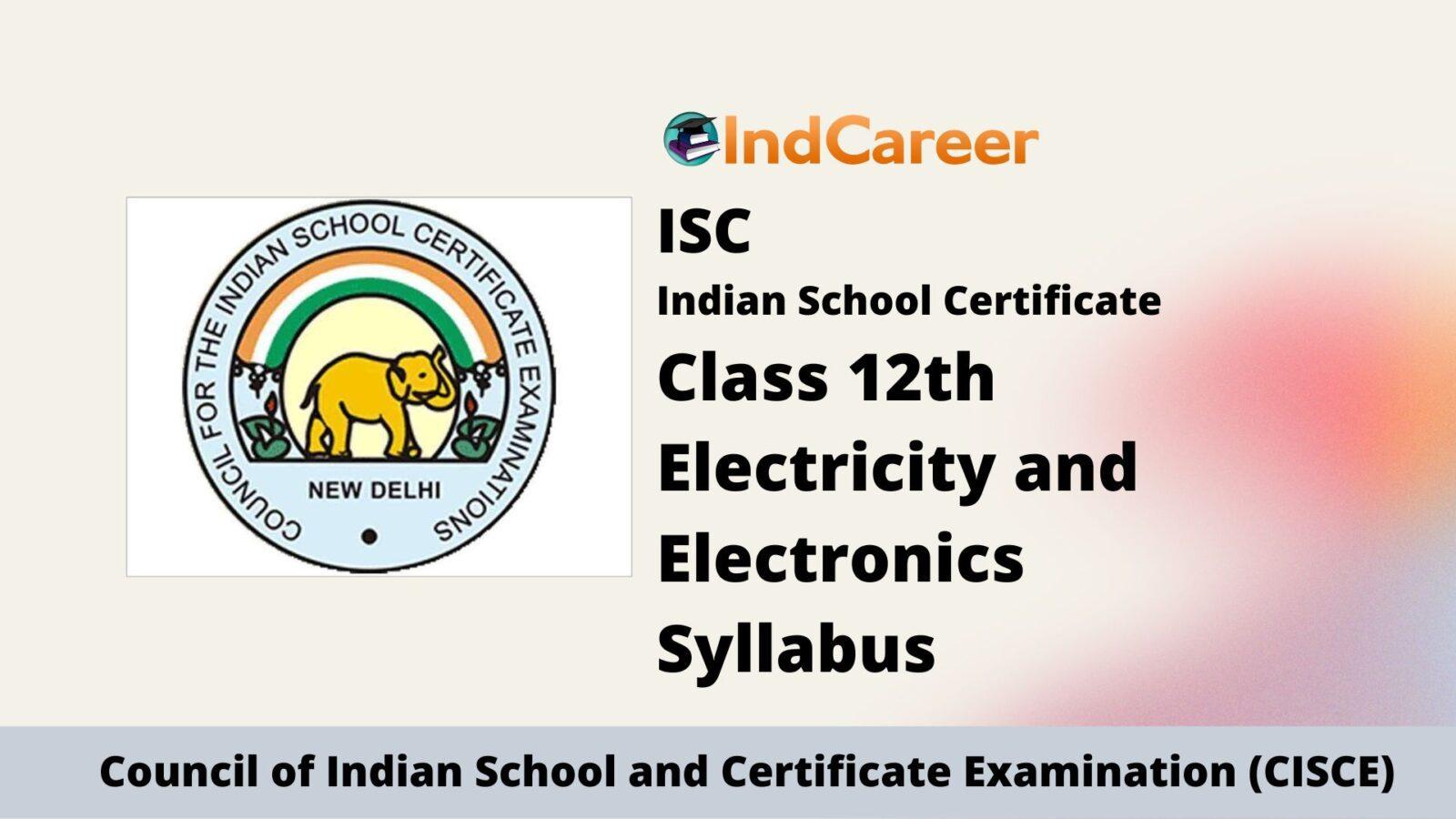 ISC Class 12 Electricity and Electronics Syllabus