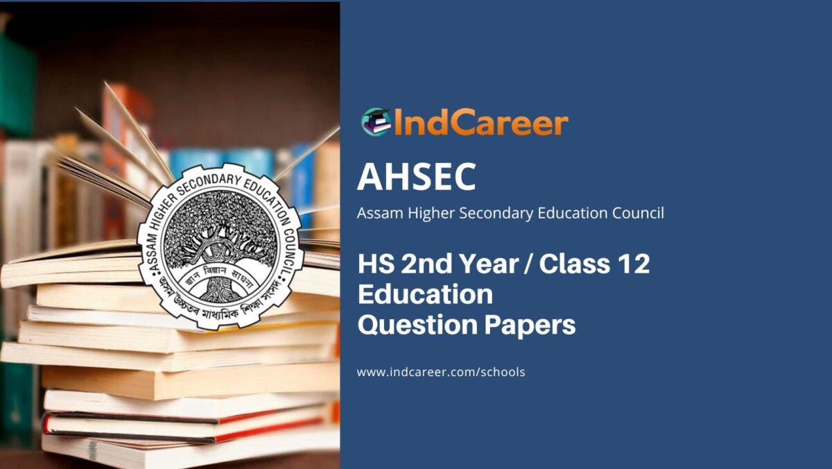 AHSEC Class 12 Education Question Papers