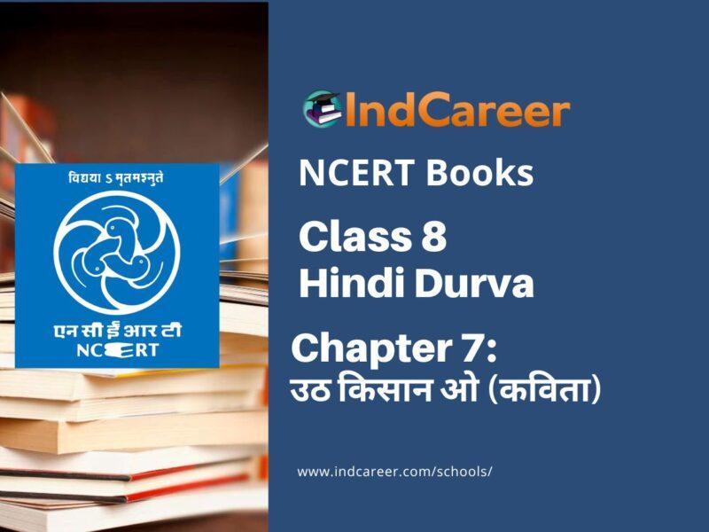 NCERT Book for Class 8 Hindi Durva Chapter 7 उठ किसान ओ (कविता)