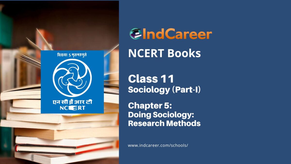 NCERT Book for Class 11 Sociology (Part-I) Chapter 5 Doing Sociology: Research Methods