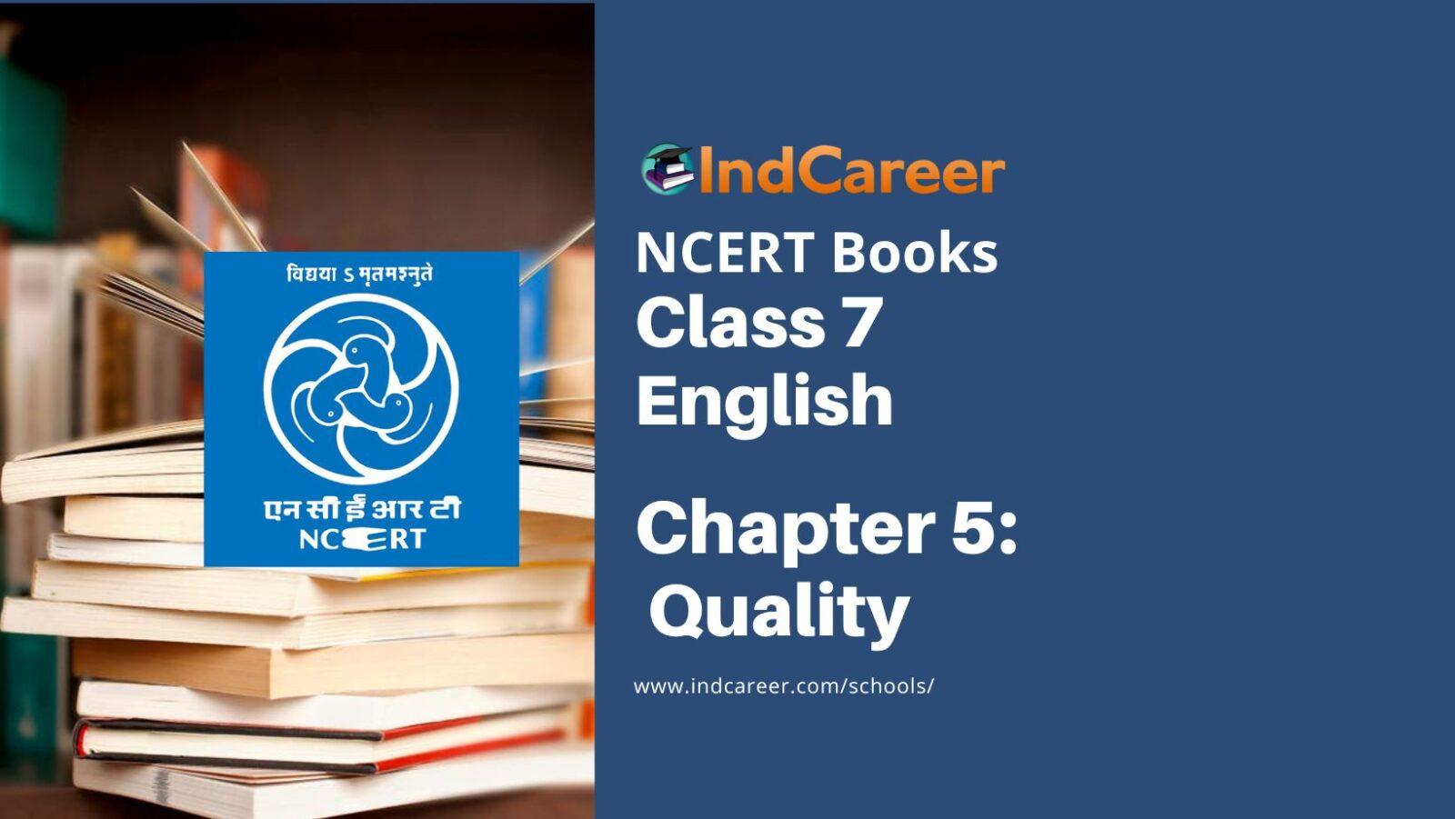 NCERT Book for Class 7 English (Honeycomb): Chapter 5-Quality