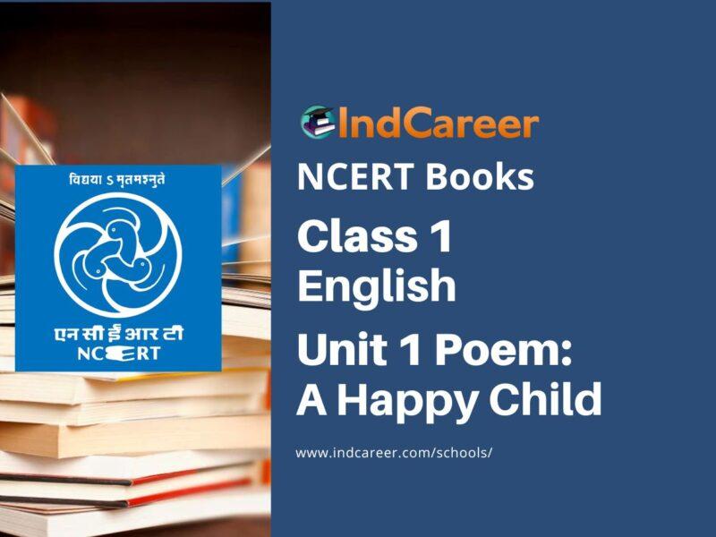 NCERT Book for Class 1 English (Marigold):Unit 1Poem-A Happy Child
