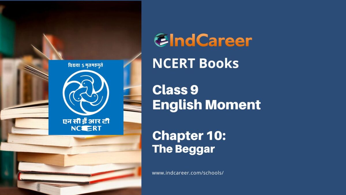 NCERT Book for Class 9 English Moment Chapter 10 The Beggar