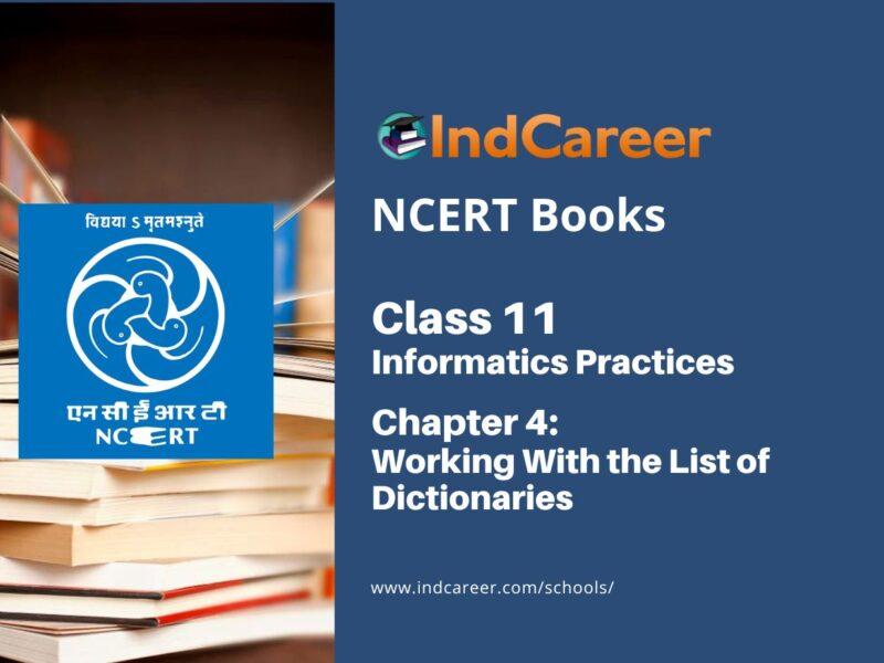 NCERT Book for Class 11 Informatics Practices Chapter 4 Working With the List of Dictionaries