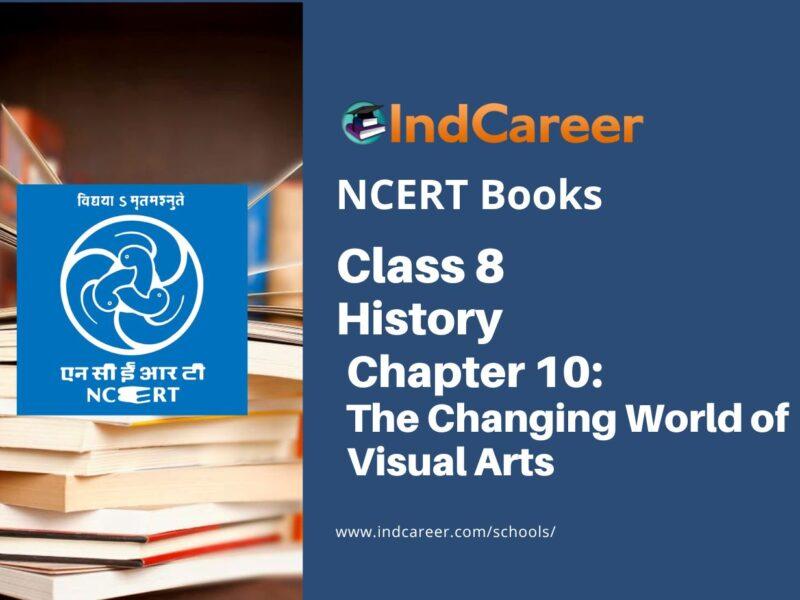 NCERT Book for Class 8 History Chapter 10 The Changing World of Visual Arts