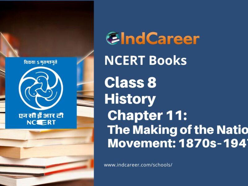 NCERT Book for Class 8 History Chapter 11 The Making of the National Movement: 1870s–1947
