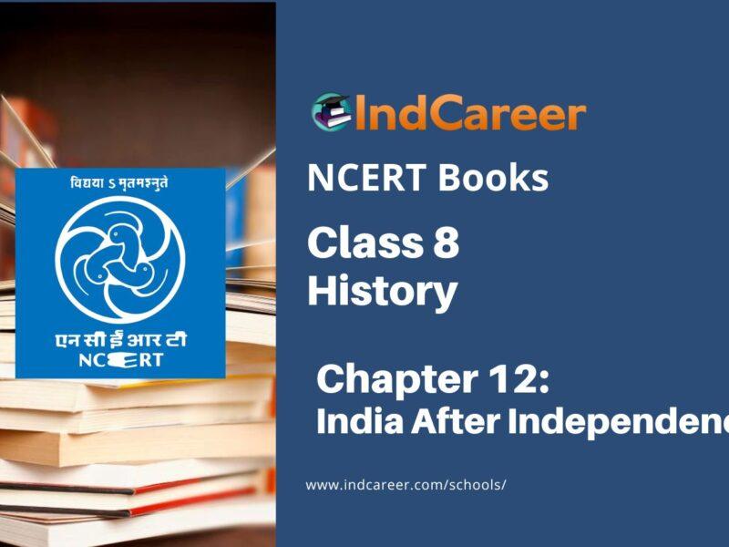 NCERT Book for Class 8 History Chapter 12 India After Independence